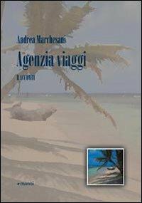 Agenzia viaggi - Andrea Marchesani - copertina