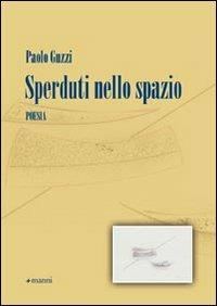 Sperduti nello spazio - Paolo Guzzi - copertina