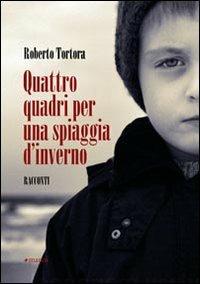 Quattro quadri per una spiaggia d'inverno - Roberto Tortora - copertina