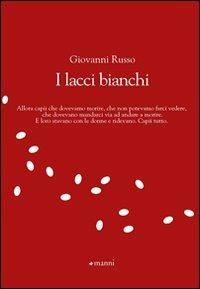 I lacci bianchi - Giovanni Russo - Libro - Manni - Chicchi