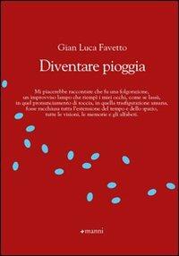 Diventare pioggia - Gian Luca Favetto - copertina
