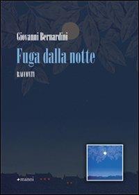Fuga dalla notte - Giovanni Bernardini - copertina