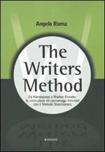 The writers method. Da Hemingway a Marlon Brando: la costruzione dei personaggi letterari con il metodo Stanislavskij