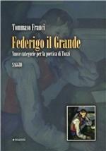 Federigo il grande. Nuove categorie per la poetica di Tozzi