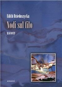 Nodi sul filo - Edith Dzieduszycka - copertina