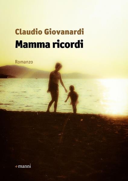 Mamma ricordi - Claudio Giovanardi - copertina