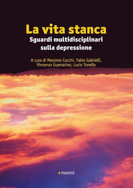 La vita stanca. Sguardi multidisciplinari sulla depressione - copertina