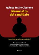 Manualetto del candidato. Istruzioni per vincere le elezioni. Testo originale a fronte