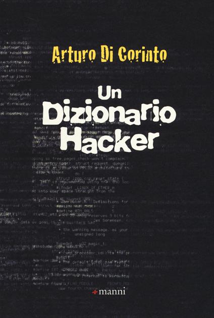 Un dizionario hacker - Arturo Di Corinto - copertina