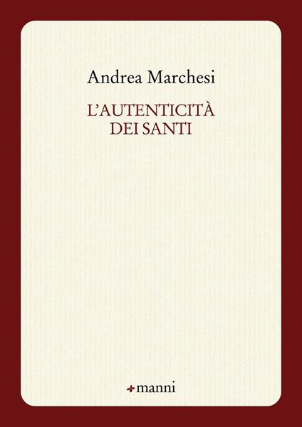 L' autenticità dei santi - Andrea Marchesi - copertina