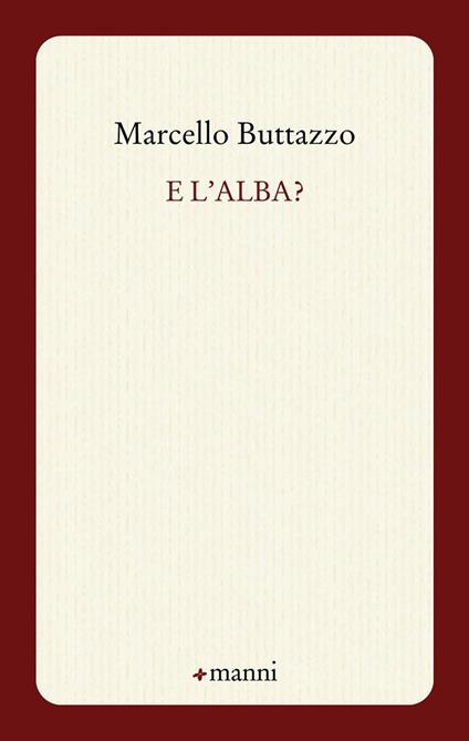 E l'alba? - Marcello Buttazzo - copertina