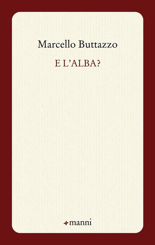 E l'alba? - Marcello Buttazzo - copertina