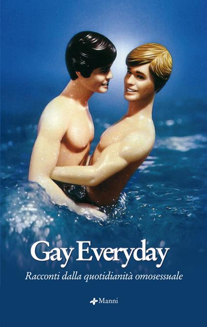 Gay everyday. Racconti dalla quotidianità omosessuale - G. Fadda - ebook