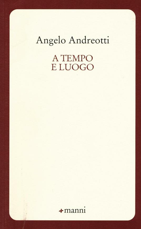 A tempo e luogo - Angelo Andreotti - copertina