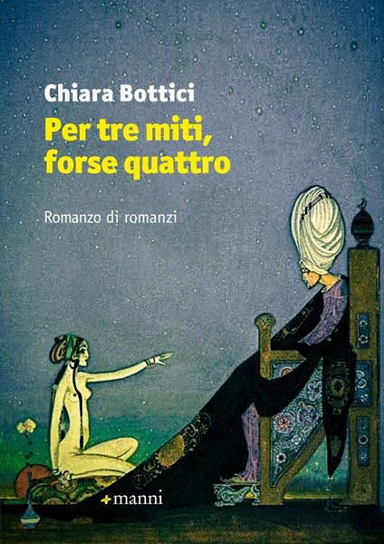 Per tre miti, forse quattro - Chiara Bottici - copertina