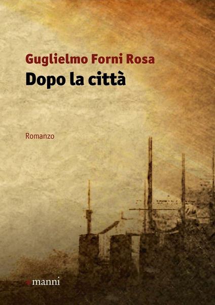 Dopo la città - Guglielmo Forni Rosa - copertina