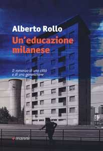 Libro Un' educazione milanese Alberto Rollo