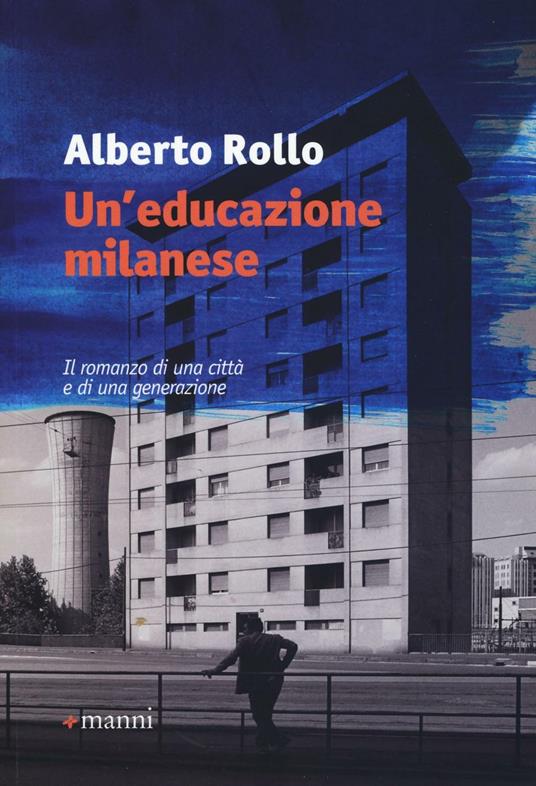 Un' educazione milanese - Alberto Rollo - copertina