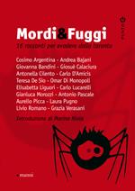 Mordi & fuggi. 16 racconti per evadere dalla taranta