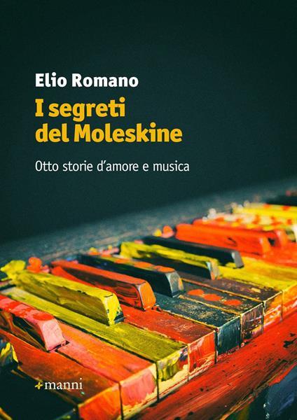 I segreti del Moleskine. Otto storie d'amore e musica - Elio Romano - copertina