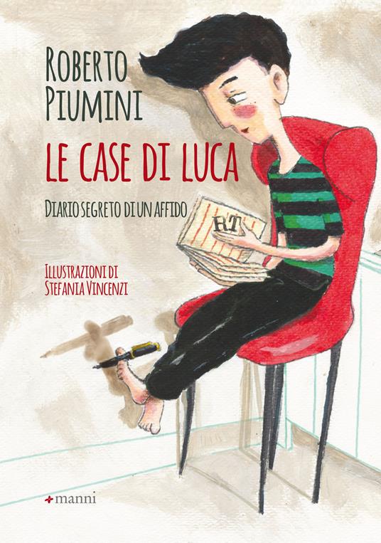 Le case di Luca. Diario segreto di un affido - Piumini, Roberto - Ebook -  EPUB2 con DRMFREE