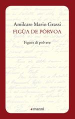 Figua de porvoa. Figure di polvere