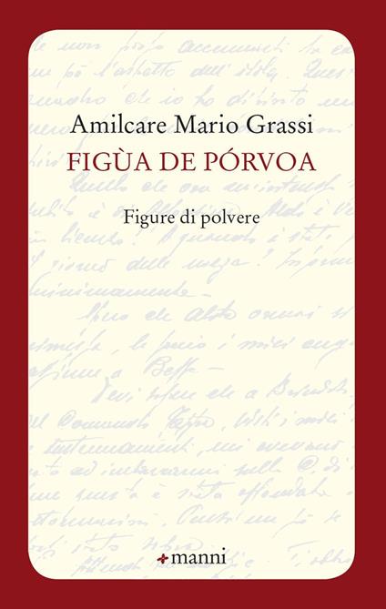 Figua de porvoa. Figure di polvere - Amilcare Mario Grassi - copertina