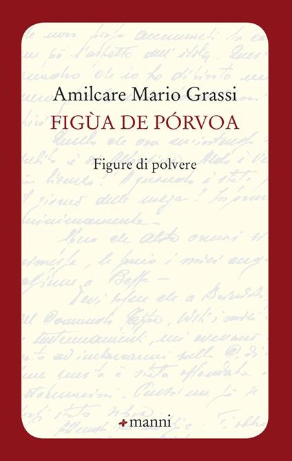 Figua de porvoa. Figure di polvere - Amilcare Mario Grassi - copertina