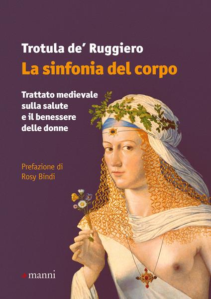 La sinfonia del corpo. Trattato medievale sulla salute e il benessere delle donne - Trotula De Ruggiero - copertina
