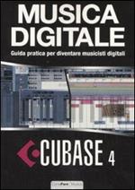 Cubase 4. Musica digitale. Guida pratica per diventare musicisti digitali. Con CD-ROM