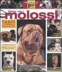 Vivere con i molossi. Ediz. illustrata - copertina