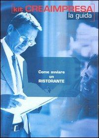 Come avviare un ristorante. CD-ROM. Con libro - Massimo D'Angelillo,Antonio Montefinale,Daniela Montefinale - copertina
