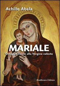 Mariale omaggio filiale alla vergine celeste - Achille Abela - copertina