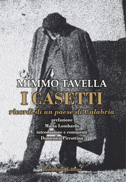 I Casetti. Ricordo di un paese di Calabria - Mimmo Tavella - copertina
