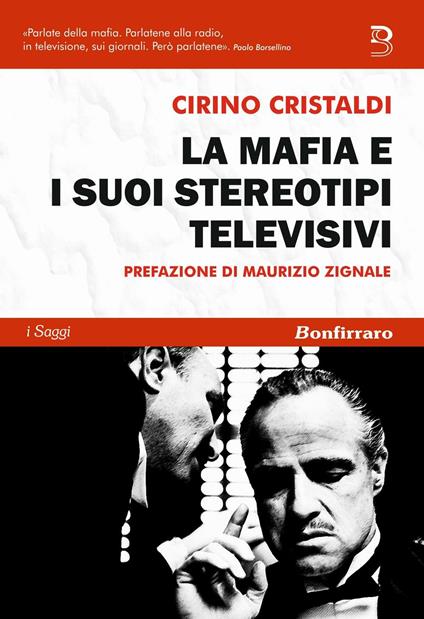 La mafia e i suoi stereotipi televisivi - Cirino Cristaldi - copertina