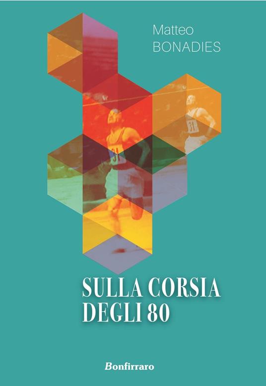 Sulla corsia degli 80 - Matteo Bonadies - copertina