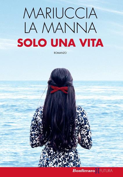 Solo una vita - Mariuccia La Manna - copertina