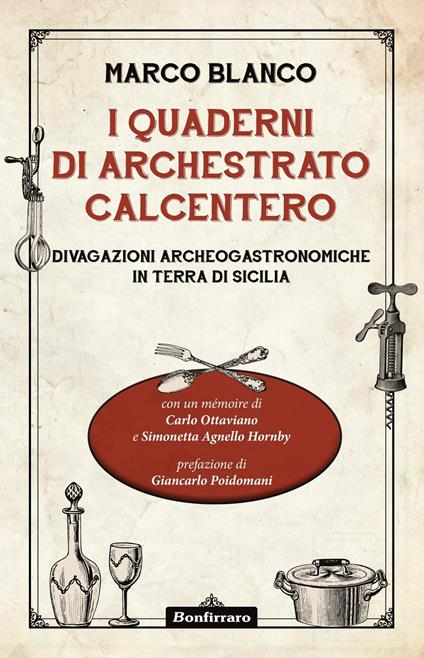 I quaderni di Archestrato Calcentero. Divagazioni archeogastronomiche in terra di Sicilia - Marco Blanco - copertina
