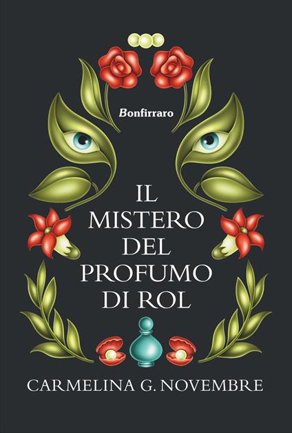 Il mistero del profumo di Rol - Carmelina G. Novembre - copertina