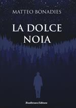 La dolce noia