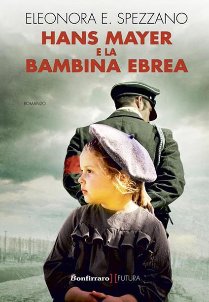 Hans Mayer e la bambina ebrea - Eleonora E. Spezzano - ebook