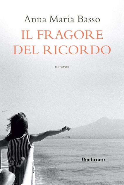 Il fragore del ricordo - Anna Maria Basso - copertina