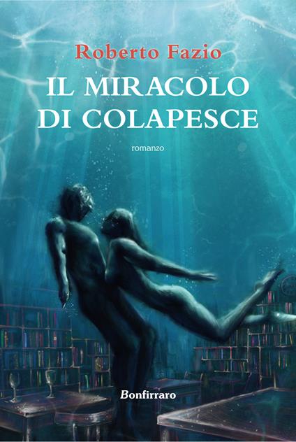 Il miracolo di Colapesce - Roberto Fazio - copertina