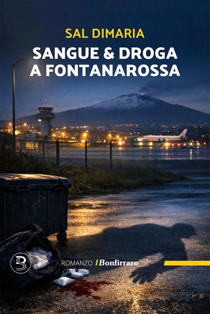 Sangue & droga a Fontanarossa - Sal DiMaria - copertina