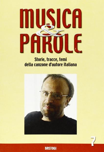 Musica & parole. Storie, tracce, temi della canzone d'autore italiana. Vol. 7 - copertina