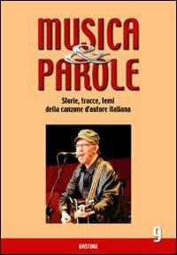 Musica & parole. Storie, tracce, temi della canzone d'autore italiana. Vol. 9 - copertina
