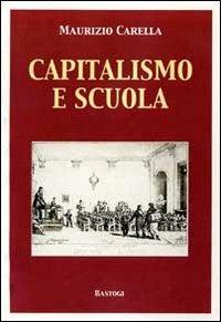 Capitalismo e scuola - Maurizio Carella - copertina