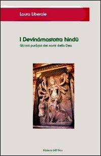 I Devinamastotra hindu. Gli inni puranici dei nomi della dea - Laura Liberale - copertina