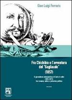 Fra Chichibio e l'avventura del «Gagliaudo» (1857). Il giornalismo alessandrino di Carlo A-Valle (1815-1879)