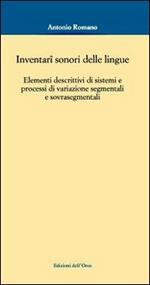 Inventari sonori delle lingue. Elementi descrittivi di sistemi e processi di variazione segmentali e sovrasegmentali